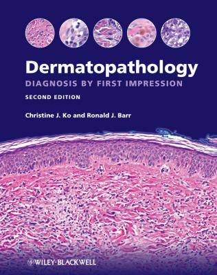 Dermatopathology. Diagnosis by First Impression - Ko Christine J. 