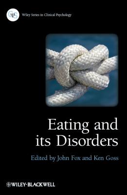 Eating and its Disorders - Goss Ken 