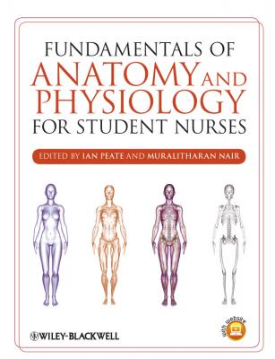 Fundamentals of Anatomy and Physiology for Student Nurses - Peate Ian 