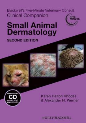Blackwell's Five-Minute Veterinary Consult Clinical Companion. Small Animal Dermatology - Werner Alexander H. 