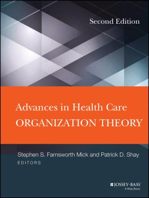 Advances in Health Care Organization Theory - Shay Patrick D. 