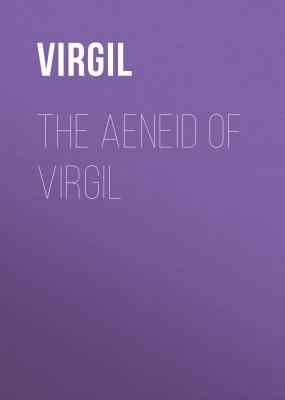 The Aeneid of Virgil - Virgil 