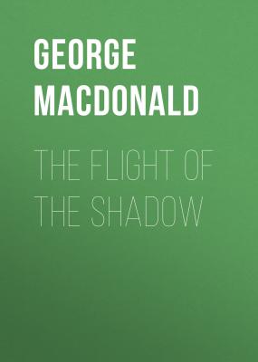 The Flight of the Shadow - George MacDonald 