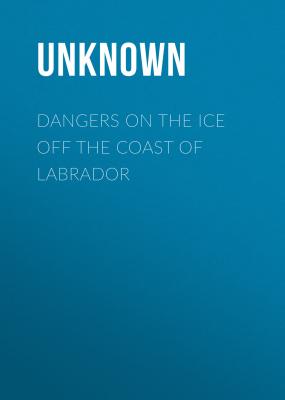 Dangers on the Ice Off the Coast of Labrador - Unknown 