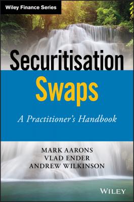 Securitisation Swaps. A Practitioner's Handbook - Andrew  Wilkinson 