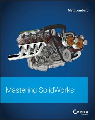 Mastering SolidWorks - Matt  Lombard 