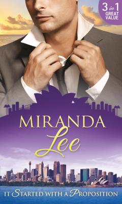 It Started With A Proposition: Blackmailed into the Italian's Bed / Contract with Consequences / The Passion Price - Miranda Lee 