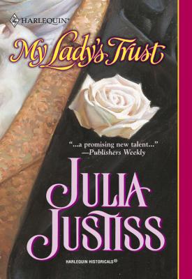 My Lady's Trust - Julia Justiss 