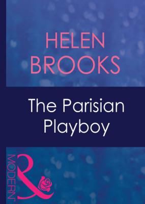 The Parisian Playboy - HELEN  BROOKS 
