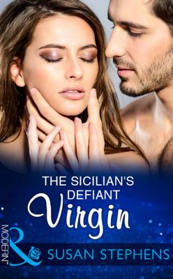 The Sicilian's Defiant Virgin - Susan  Stephens 