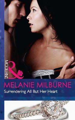 Surrendering All But Her Heart - Melanie  Milburne 