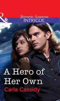 A Hero of Her Own - Carla  Cassidy 