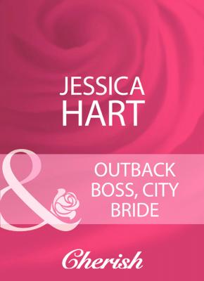 Outback Boss, City Bride - Jessica Hart 