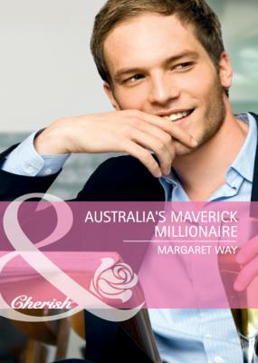Australia's Maverick Millionaire - Margaret Way 