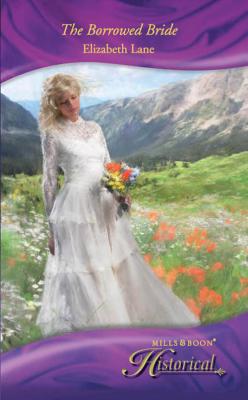 The Borrowed Bride - Elizabeth Lane 