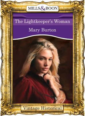 The Lightkeeper's Woman - Mary  Burton 