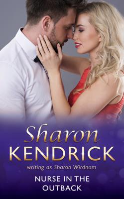 Nurse In The Outback - Sharon Kendrick 