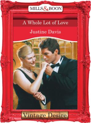 A Whole Lot of Love - Justine  Davis 