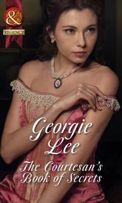 The Courtesan's Book of Secrets - Georgie Lee 