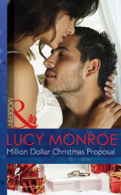 Million Dollar Christmas Proposal - Lucy  Monroe 