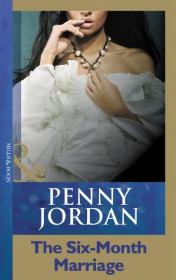 The Six-Month Marriage - PENNY  JORDAN 