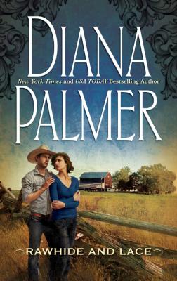 Rawhide and Lace - Diana Palmer 