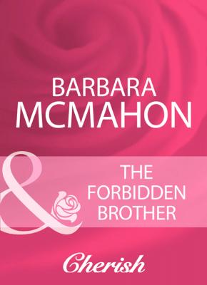 The Forbidden Brother - Barbara McMahon 
