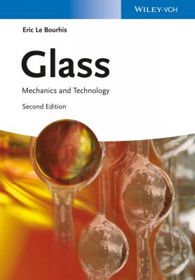 Glass. Mechanics and Technology - Eric Bourhis Le 