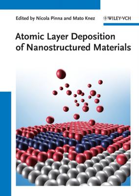 Atomic Layer Deposition of Nanostructured Materials - Nicola  Pinna 