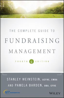 The Complete Guide to Fundraising Management - Stanley  Weinstein 