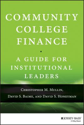 Community College Finance. A Guide for Institutional Leaders - David Baime S. 
