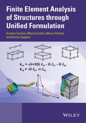 Finite Element Analysis of Structures through Unified Formulation - Erasmo  Carrera 