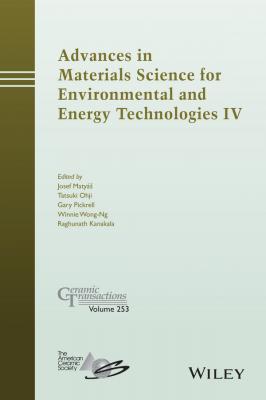 Advances in Materials Science for Environmental and Energy Technologies IV - Tatsuki  Ohji 