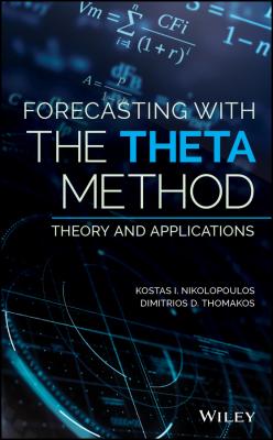 Forecasting With The Theta Method. Theory and Applications - Kostas Nikolopoulos I. 
