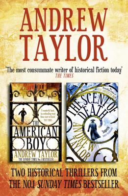 Andrew Taylor 2-Book Collection: The American Boy, The Scent of Death - Andrew Taylor 