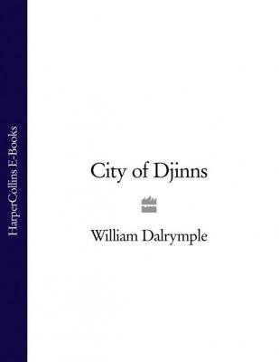 City of Djinns - William  Dalrymple 