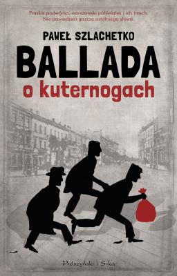 Ballada o kuternogach - Paweł Szlachetko 