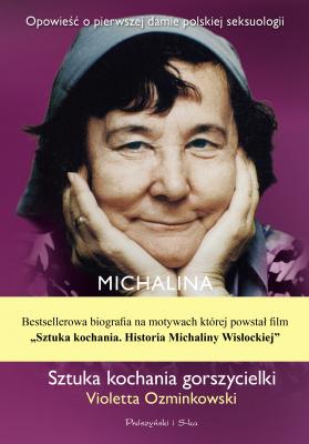 Michalina Wisłocka. Sztuka kochania gorszycielki - Violetta Ozminkowski Biografie
