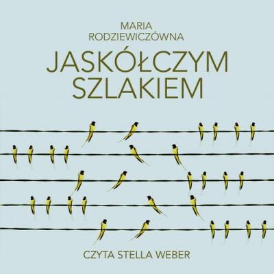 Jaskółczym szlakiem - Maria Rodziewiczówna 