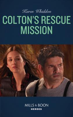 Colton's Rescue Mission - Karen  Whiddon 