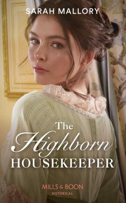 The Highborn Housekeeper - Sarah Mallory 