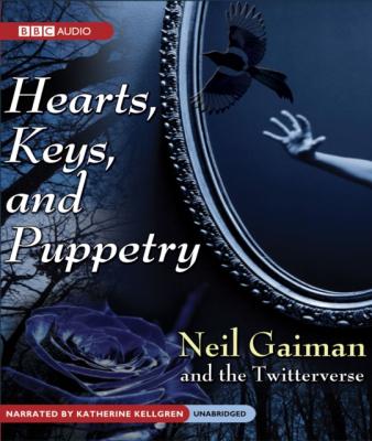 Hearts, Keys, and Puppetry - Neil Gaiman 
