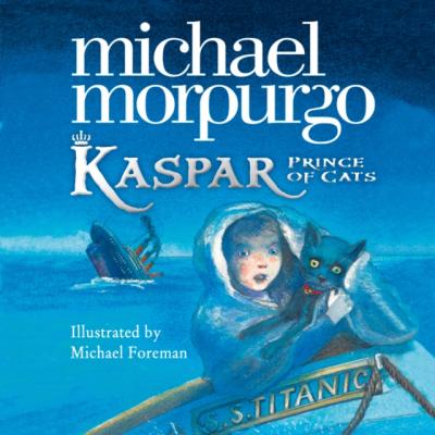 Kaspar: Prince Of Cats - Michael Morpurgo 