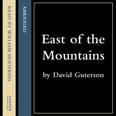 East of the Mountains - David  Guterson 