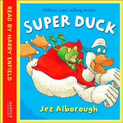 Super Duck - Jez Alborough 