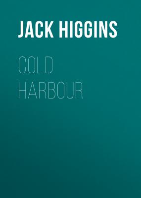 Cold Harbour - Jack  Higgins 