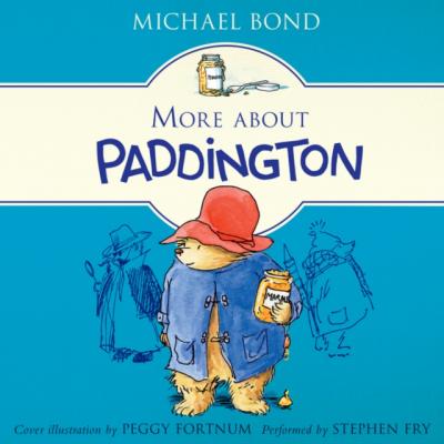 More About Paddington - Michael  Bond Paddington