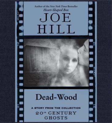 Dead-Wood - Joe Hill 