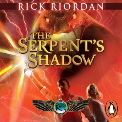 Serpent's Shadow (The Kane Chronicles Book 3) - Rick Riordan The Kane Chronicles
