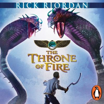 Throne of Fire (The Kane Chronicles Book 2) - Rick Riordan The Kane Chronicles